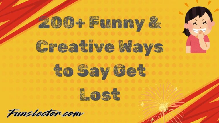 Funny Ways to Say Get Lost