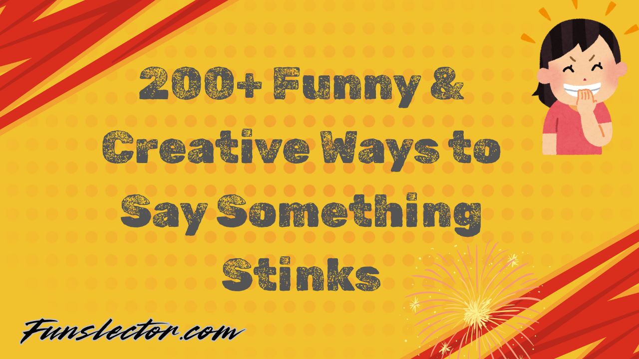 Funny Ways to Say Something Stinks