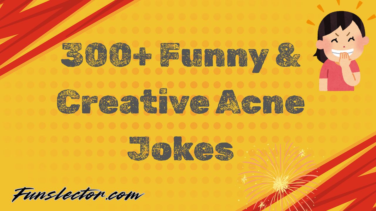 Acne Jokes