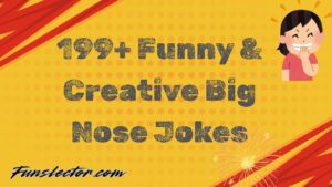 Big Nose Jokes