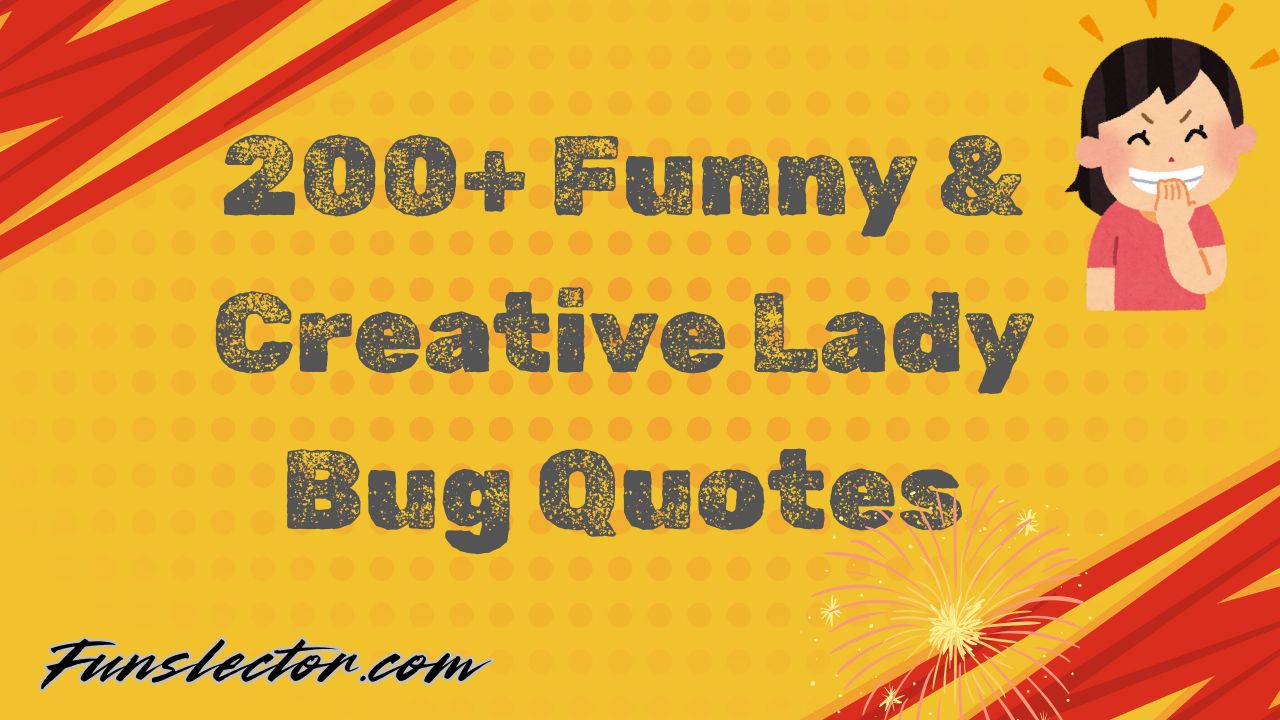 Lady Bug Quotes