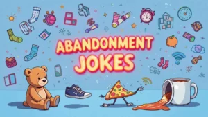 Abandonment Jokes