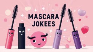Mascara jokes