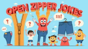Open Zipper Jokes