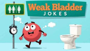 Weak Bladder Jokes