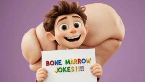 Bone Marrow Jokes