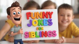 funny jokes for siblings